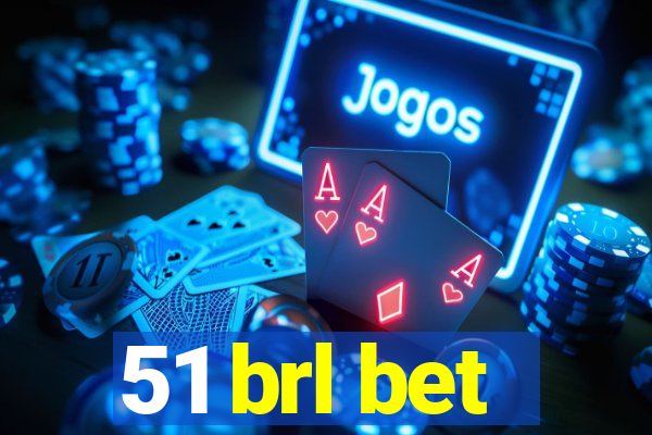 51 brl bet